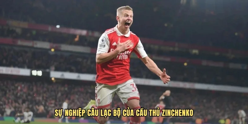 Sự nghiệp câu lạc bộ của cầu thủ Zinchenko